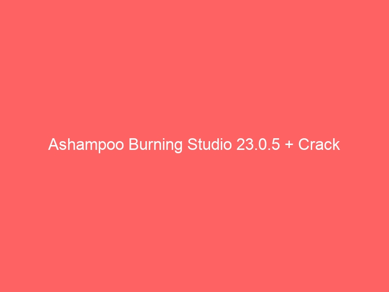 ashampoo-burning-studio-23-0-5-crack-2