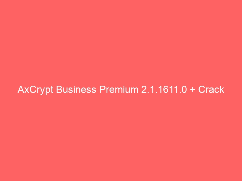 axcrypt-business-premium-2-1-1611-0-crack-2