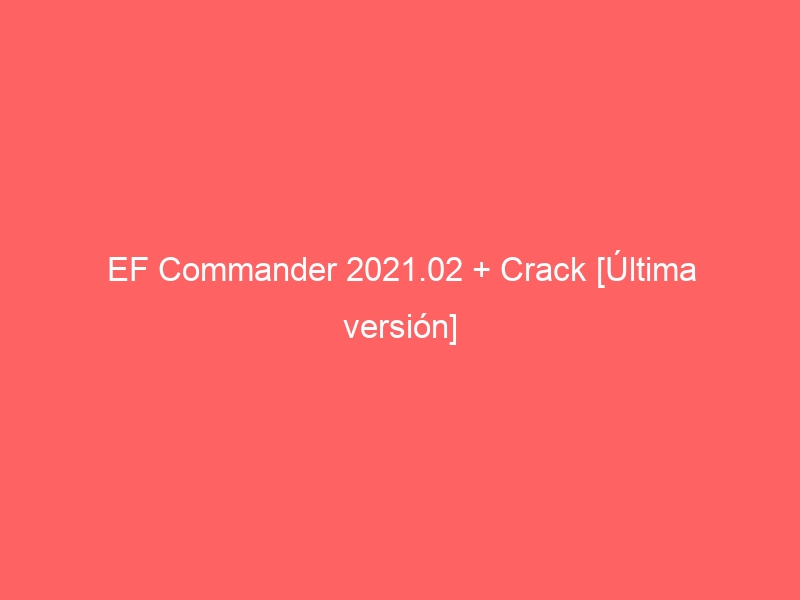 ef-commander-2021-02-crack-ultima-version-2