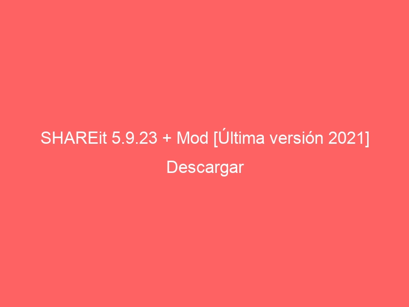 shareit-5-9-23-mod-ultima-version-2021-descargar-4