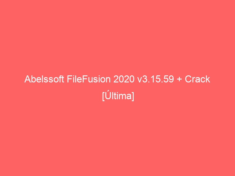 abelssoft-filefusion-2020-v3-15-59-crack-ultima-2