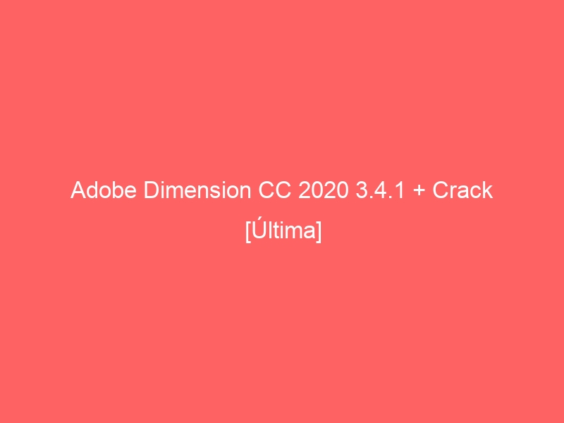 adobe-dimension-cc-2020-3-4-1-crack-ultima-2