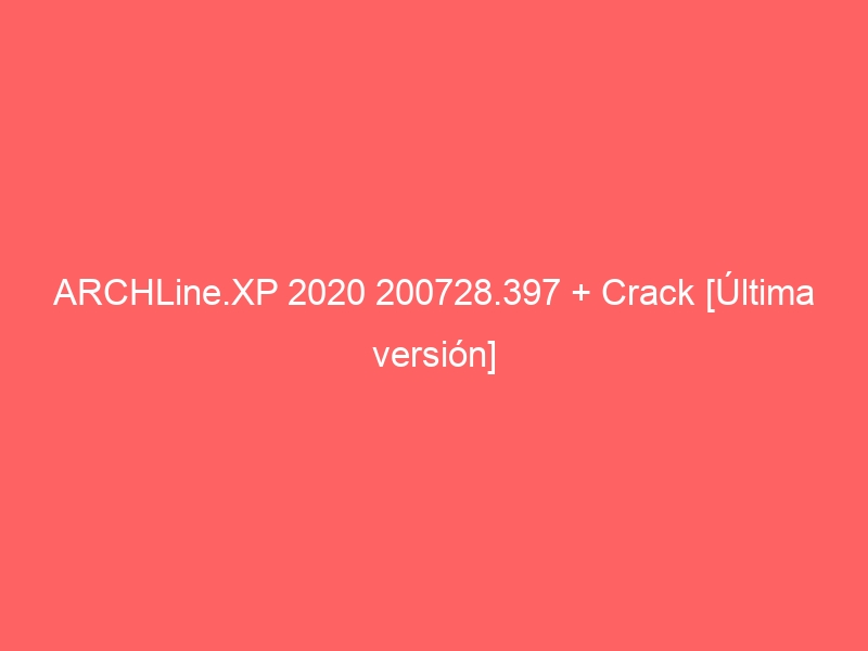 archline-xp-2020-200728-397-crack-ultima-version-2