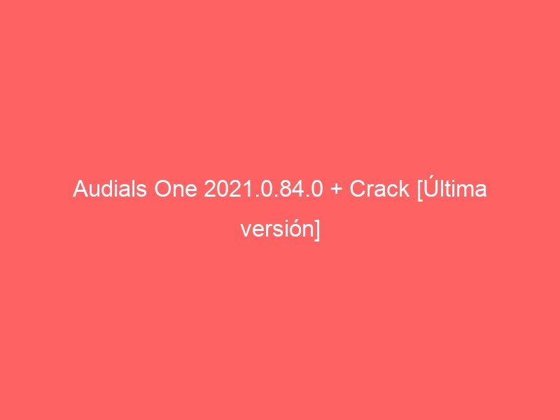 audials-one-2021-0-84-0-crack-ultima-version-2