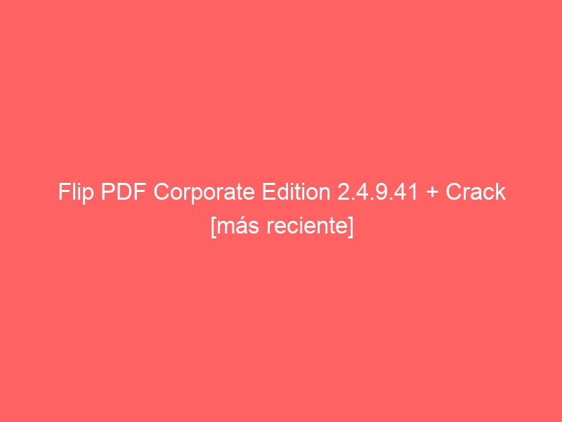 flip-pdf-corporate-edition-2-4-9-41-crack-mas-reciente-2