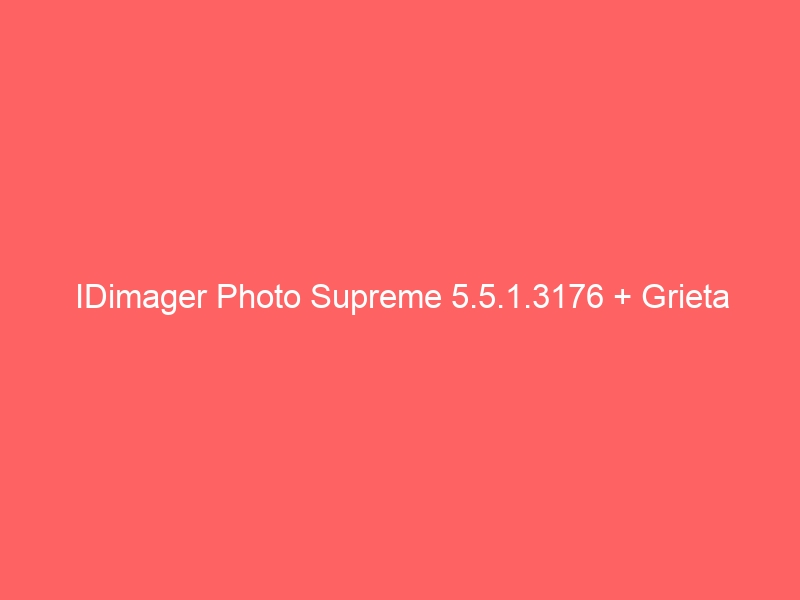 idimager-photo-supreme-5-5-1-3176-grieta-2