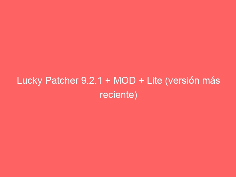lucky-patcher-9-2-1-mod-lite-version-mas-reciente-2