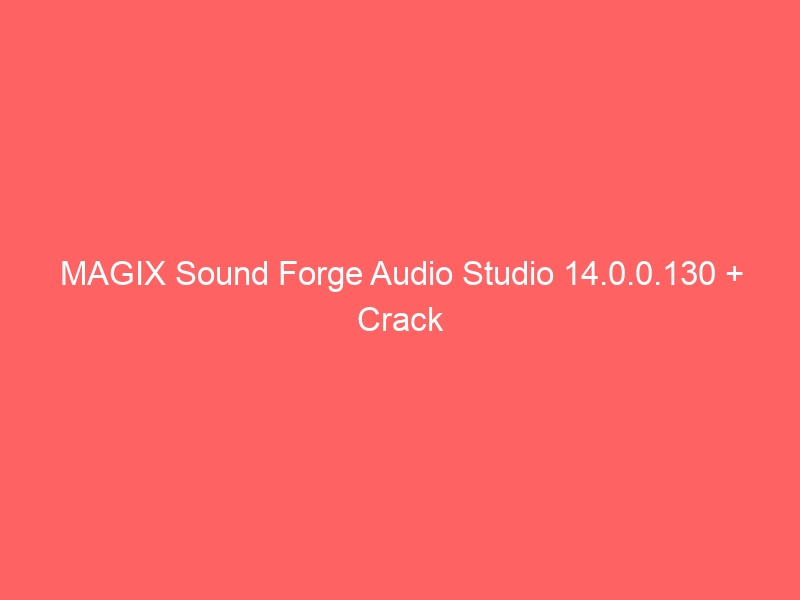 magix-sound-forge-audio-studio-14-0-0-130-crack-2