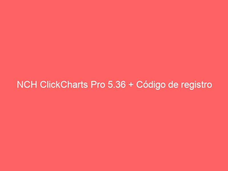 nch-clickcharts-pro-5-36-codigo-de-registro-2