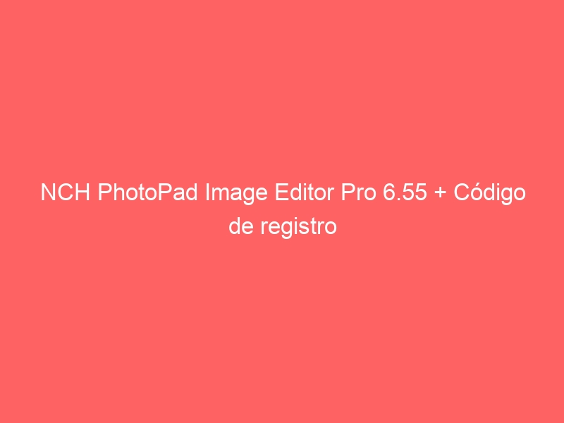 instal NCH PhotoPad Image Editor 11.51
