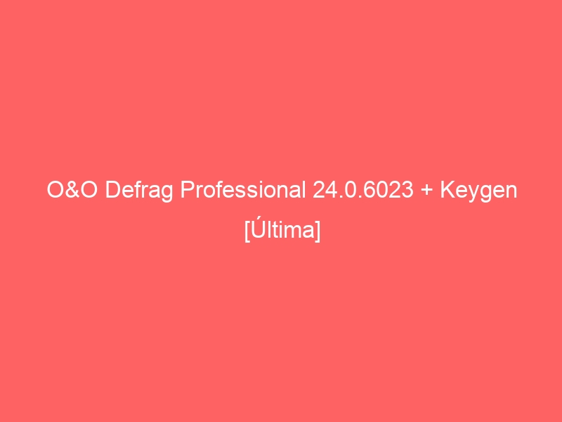 oo-defrag-professional-24-0-6023-keygen-ultima-2