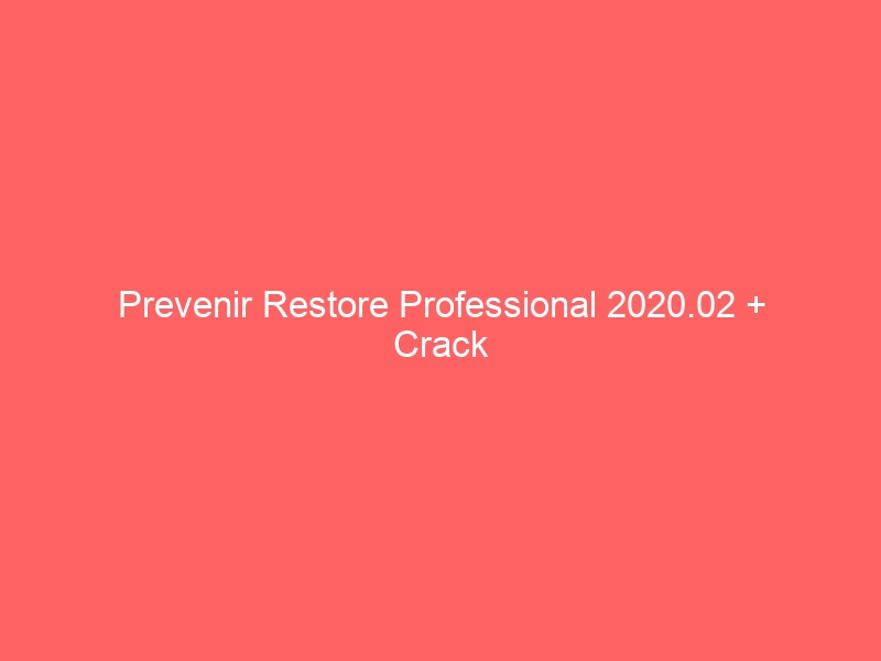prevenir-restore-professional-2020-02-crack-2