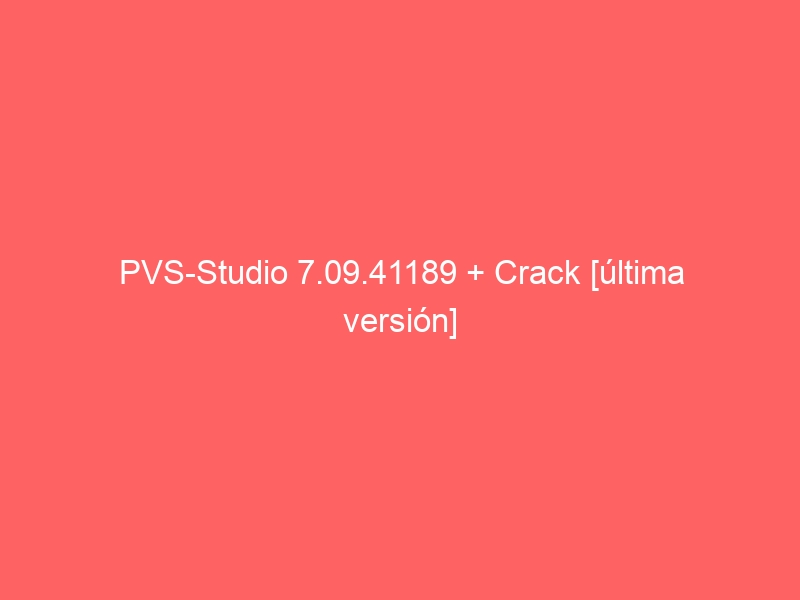 pvs-studio-7-09-41189-crack-ultima-version-2