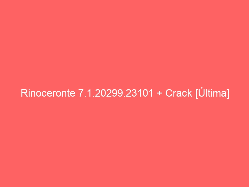 rinoceronte-7-1-20299-23101-crack-ultima-2