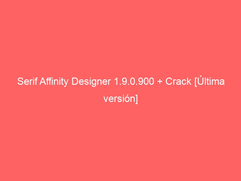 serif-affinity-designer-1-9-0-900-crack-ultima-version-2