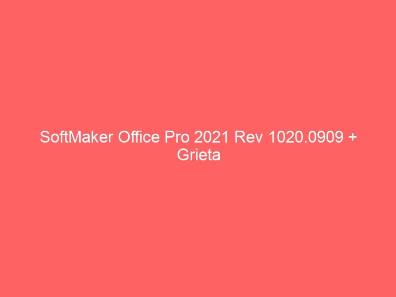 softmaker-office-pro-2021-rev-1020-0909-grieta-2