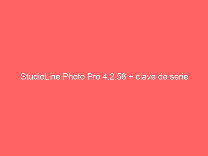 studioline-photo-pro-4-2-58-clave-de-serie-2