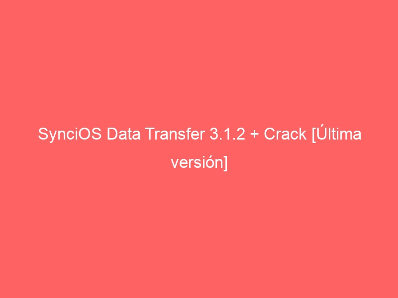 syncios mobile data transfer full