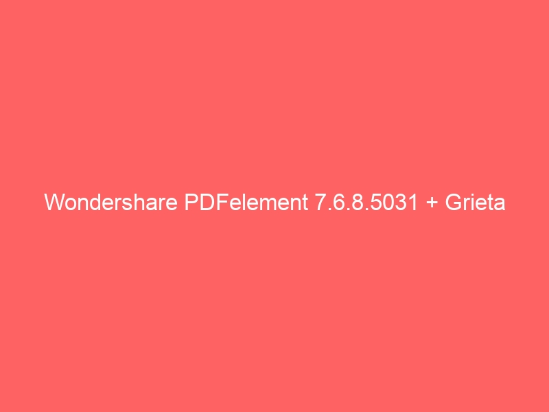 wondershare-pdfelement-7-6-8-5031-grieta-2
