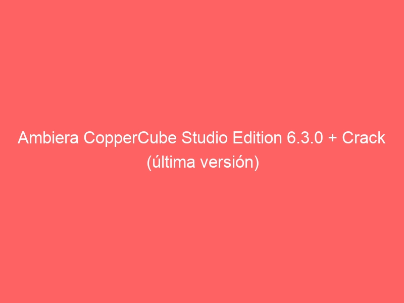 ambiera-coppercube-studio-edition-6-3-0-crack-ultima-version-2