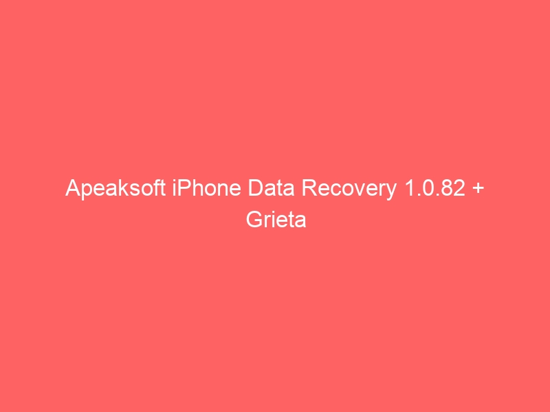 apeaksoft-iphone-data-recovery-1-0-82-grieta-2