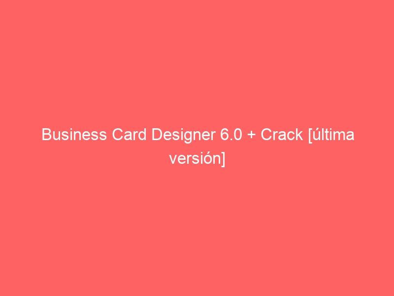 business-card-designer-6-0-crack-ultima-version-2