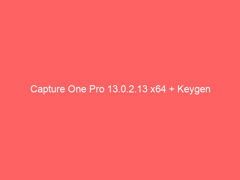 capture-one-pro-13-0-2-13-x64-keygen-2