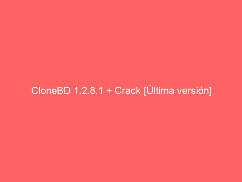 clonebd-1-2-8-1-crack-ultima-version-2