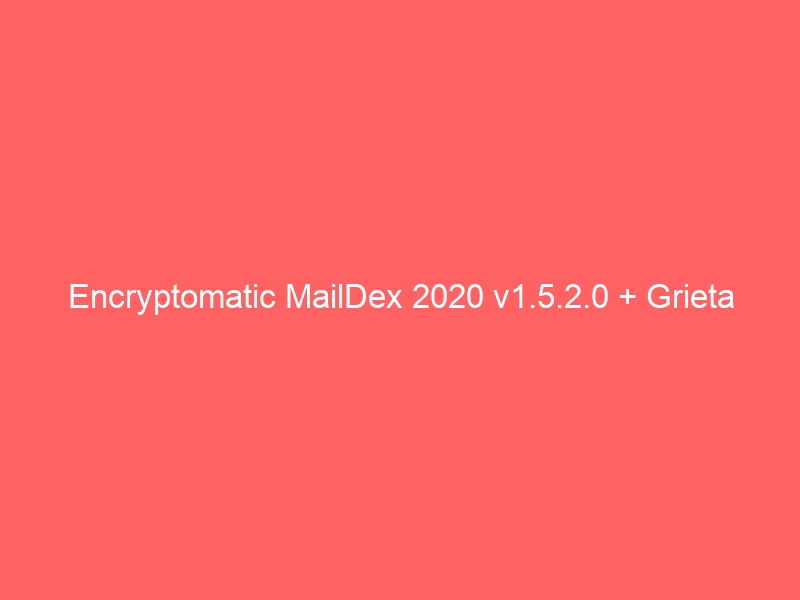 encryptomatic-maildex-2020-v1-5-2-0-grieta-2