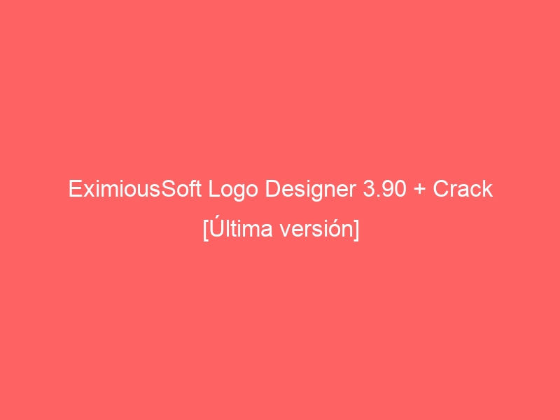 eximioussoft-logo-designer-3-90-crack-ultima-version-2