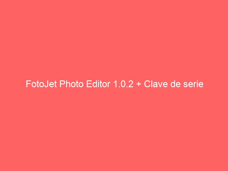 FotoJet Photo Editor 1.1.7 downloading