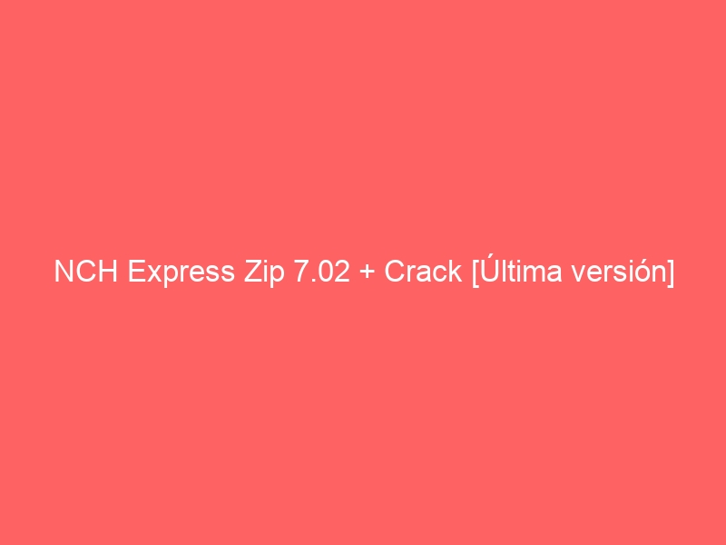 nch express zip crack