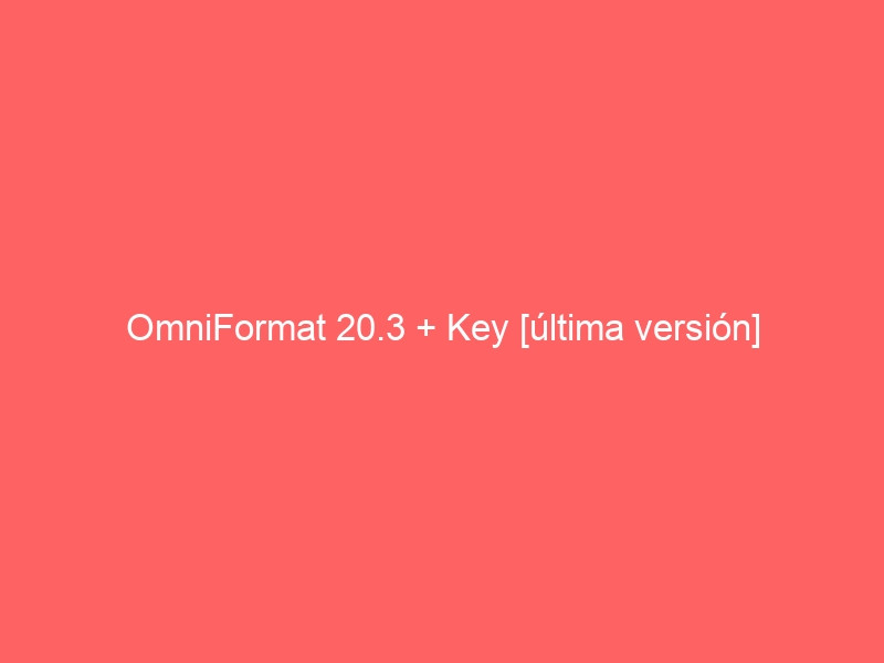 omniformat-20-3-key-ultima-version-2