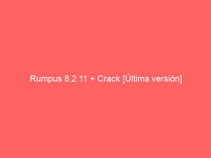 rumpus-8-2-11-crack-ultima-version-2